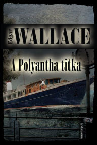 Title: A Polyantha titka, Author: Edgar Wallace