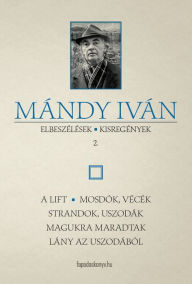 Title: Elbeszélések, kisregények II., Author: Iván Mándy