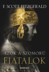 Title: Azok a szomorú fiatalok, Author: F. Scott Fitzgerald