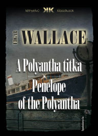 Title: A Polyantha titka - Penelope of the Polyantha, Author: Edgar Wallace