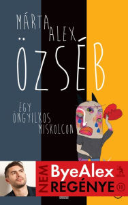 Title: Özséb - Egy öngyilkos Miskolcon, Author: The White White Lights