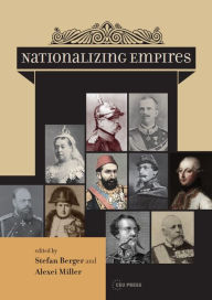 Title: Nationalizing Empires, Author: Stefan Berger