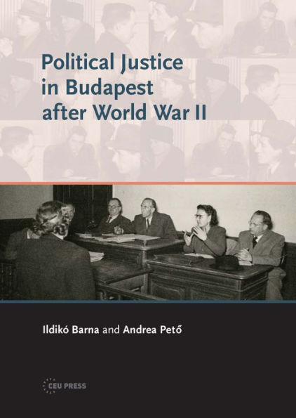 Political Justice Budapest after WWII Political Justice Budapest after WWII