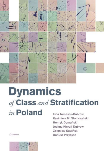 Dynamics of Class and Stratification in Poland - 1945 - 2015