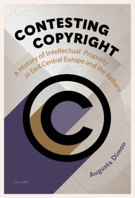 Free mobile ebooks downloads Contesting Copyright: A History of Intellectual Property in East Central Europe and the Balkans  in English 9789633866146