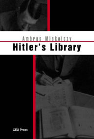 Title: Hitler's Library, Author: Ambrus Miskolczy