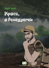 Title: Pipacs, a fenegyerek, Author: Jeno Rejto