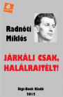 Járkálj csak, halálraitélt!