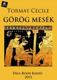 Title: Görög mesék, Author: Cécile Tormay
