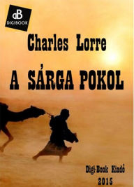 Title: A sárga pokol, Author: Charles Lorre