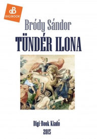 Title: Tündér Ilona, Author: Sándor Bródy