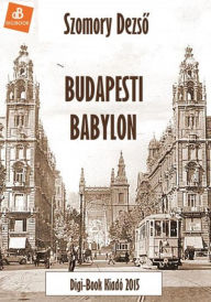 Title: Budapeti Babylon, Author: Szidi Tobias