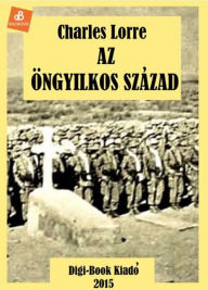 Title: Az öngyilkos század, Author: Charles Lorre