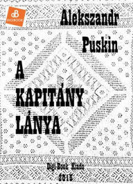 Title: A kapitány lánya, Author: Alekszandr Puskin