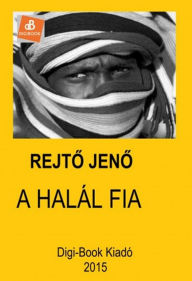 Title: A halál fia, Author: Jeno Rejto