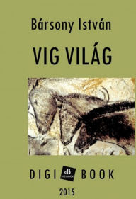 Title: Vig világ, Author: István Bársony