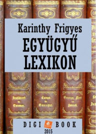 Title: Együgyu lexikon, Author: Frigyes Karinthy