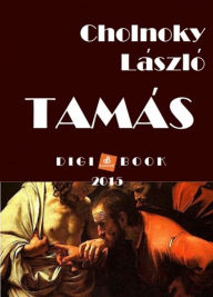 Title: Tamás, Author: László Cholnoky