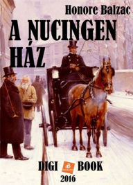 Title: A Nucingen-ház, Author: Honore de Balzac