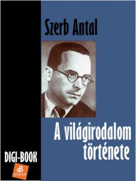 Title: A világirodalom története, Author: Antal Szerb