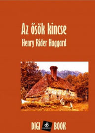 Title: Az Osök kincse, Author: H. Rider Haggard
