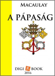 Title: A pápaság, Author: Macaulay