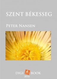 Title: Szent békesség, Author: Peter Nansen