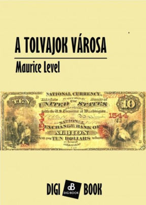 A Tolvajok Varosa By Maurice Level Nook Book Ebook Barnes Noble