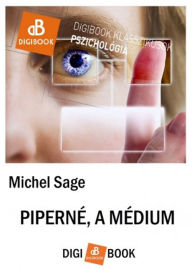 Title: Piperné, a médium, Author: Michel Sage