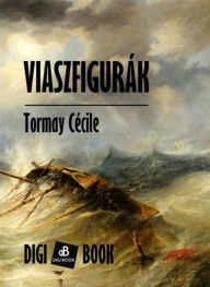 Title: Viaszfigurák, Author: Cécile Tormay