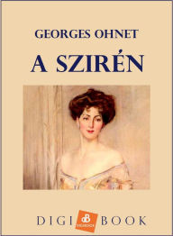 Title: A szirén, Author: Georges Ohnet