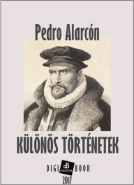 Title: Különös történetek, Author: Pedro Alarcón
