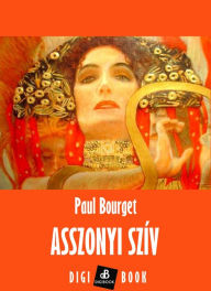 Title: Asszonyi szív, Author: Paul Bourget