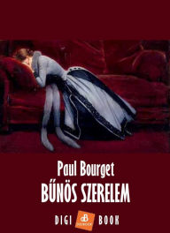 Title: Bunös szerelem, Author: Paul Bourget
