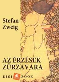 Title: Az érzések zurzavara, Author: Stefan Zweig