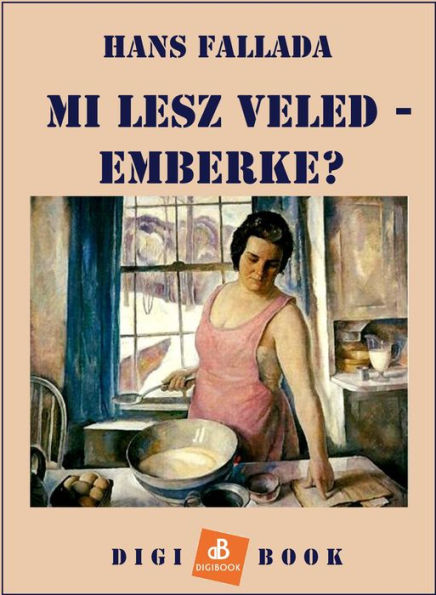 Mi lesz veled, emberke?
