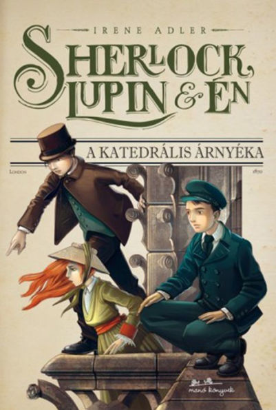 Sherlock, Lupin és Én 4. - A katedrális árnyéka