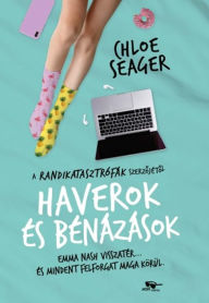 Title: Haverok és bénázások, Author: Chloe Seager