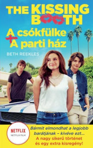 Title: The Kissing Booth - A csókfülke, A parti ház, Author: Beth Reekles