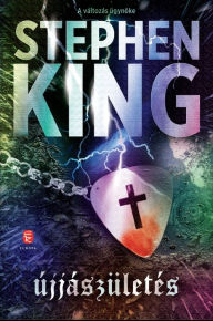 Title: Újjászületés, Author: Stephen King