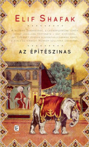 Title: Az építészinas, Author: Elif Shafak