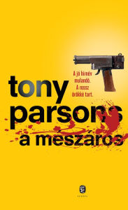 Title: A Mészáros, Author: Tony Parsons