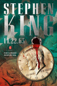Title: 11.22.63, Author: Stephen King