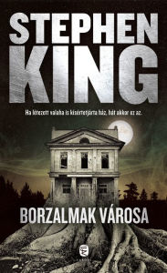 Title: Borzalmak városa, Author: Stephen King
