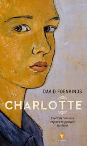 Title: Charlotte, Author: David Foenkinos