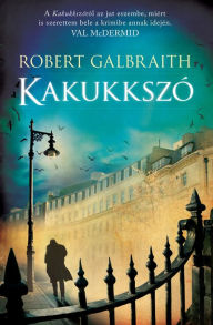 Title: Kakukkszó, Author: Robert Galbraith