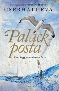Title: Palackposta, Author: Éva Cserháti