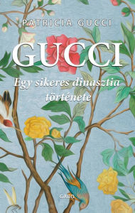 Title: Gucci, Author: Patricia Gucci