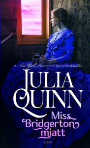 Title: Miss Bridgerton miatt, Author: Julia Quinn