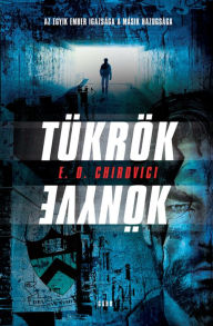 Title: Tükrök könyve, Author: E. O. Chirovici